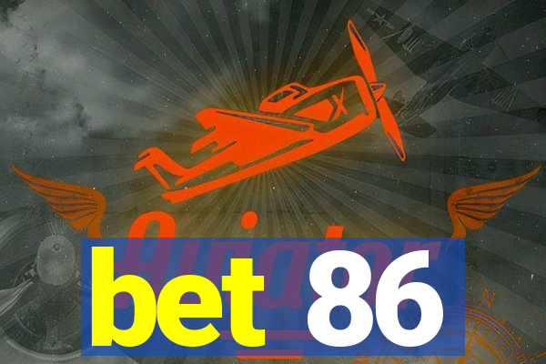 bet 86